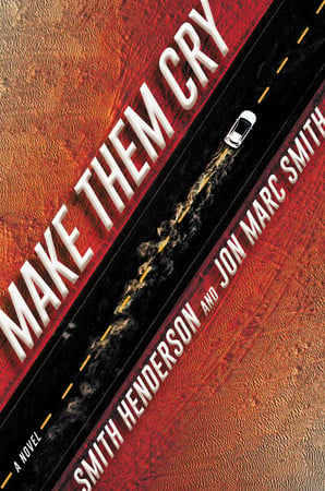 Make them cry: a novel