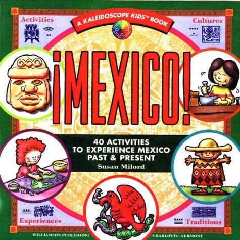 Mexico! 40 activities to experience Mexico past & present