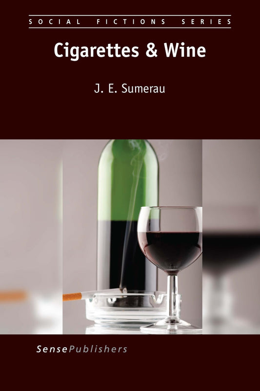 Cigarettes & Wine (Social Fictions Series, 24)
