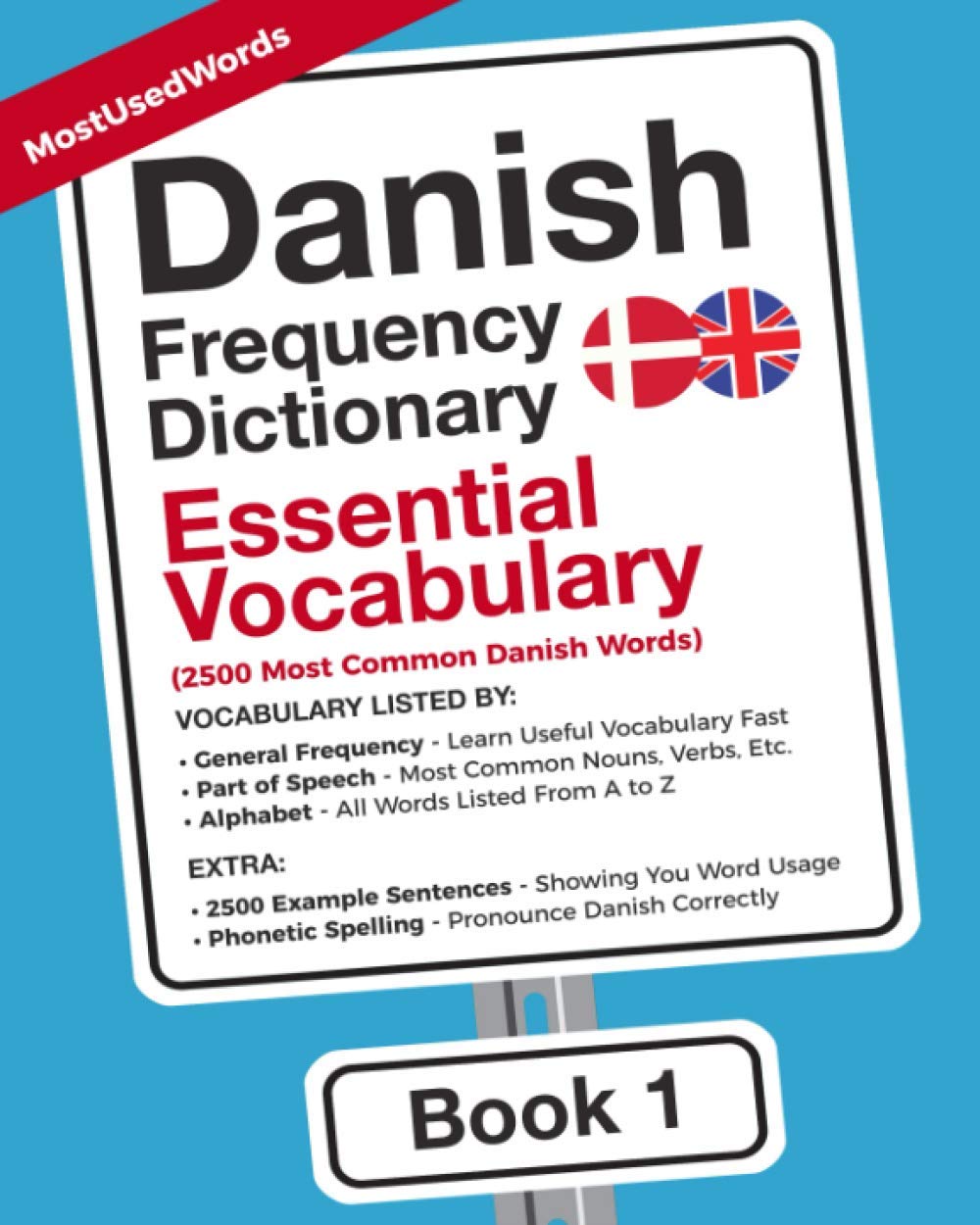 Danish Frequency Dictionary - Essential Vocabulary: 2500 Most Common Danish Words (Learn Danish with the Danish Frequency Dictionaries) - 7094