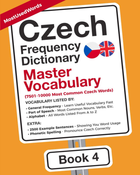 Czech Frequency Dictionary - Master Vocabulary: 7501-10000 Most Common Czech Words (Learn Czech with the Czech Frequency Dictionaries) - 2896