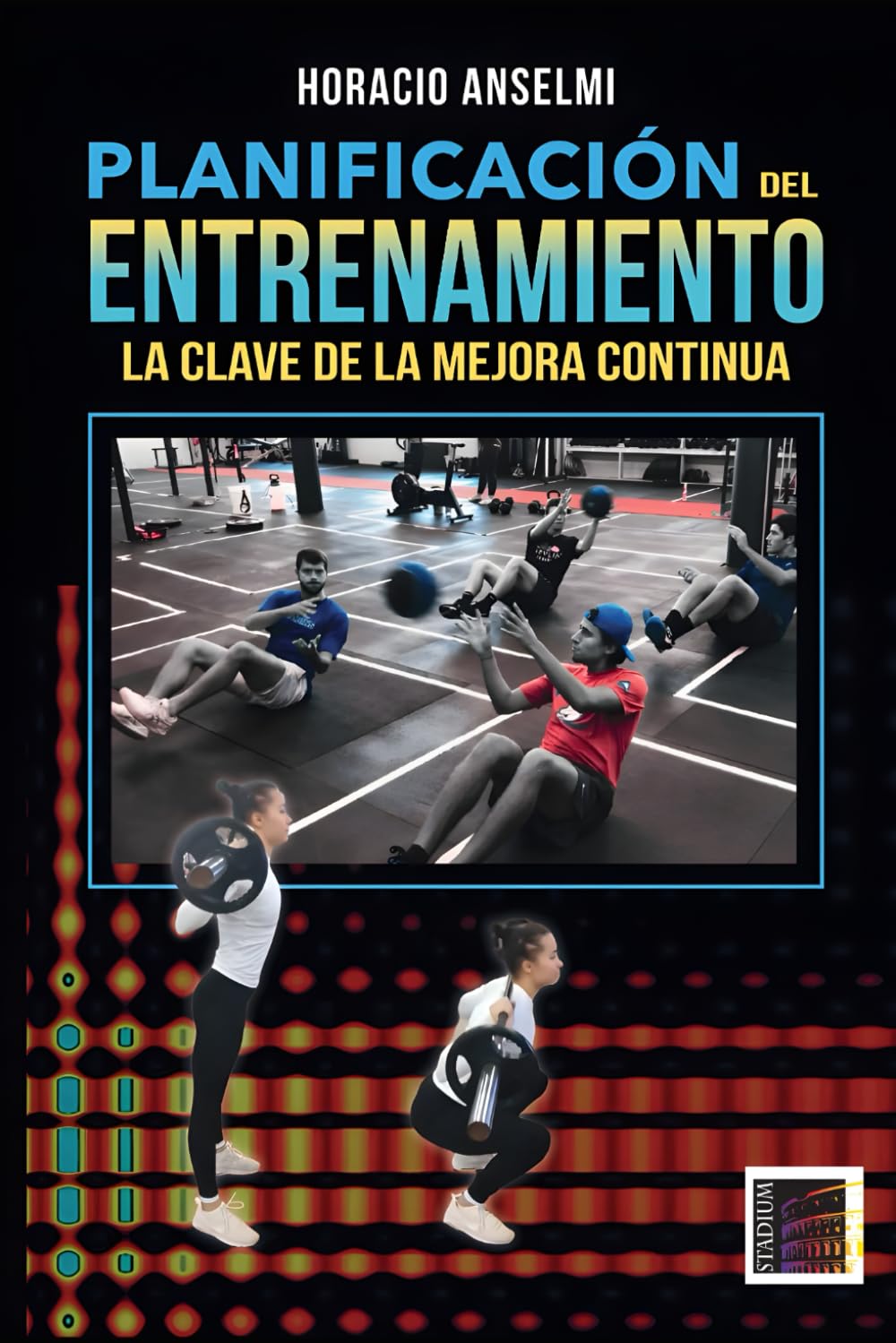 Planificación Del Entrenamiento.: La Clave De La Mejora Continua (Spanish Edition) - 6576