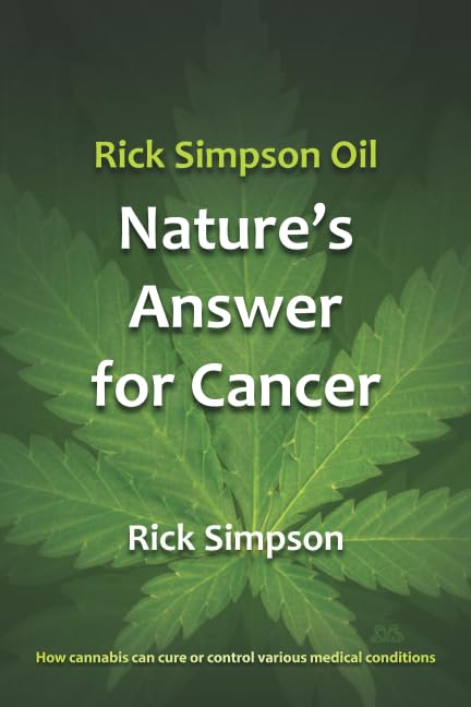 Rick Simpson Oil - Nature's Answer for Cancer - 7238