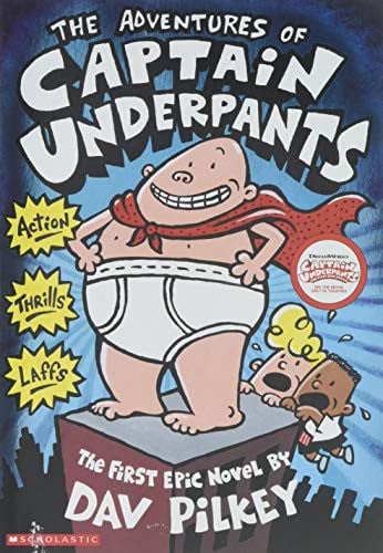 The Adventures of Captain Underpants An Epic Novel