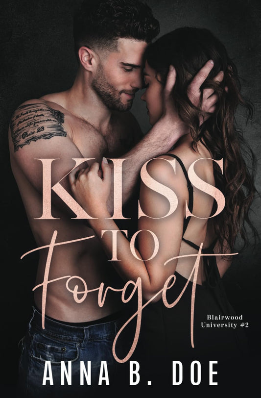 Kiss To Forget: A Frenemies-to-Lovers Sports Romance (Blairwood University) - 5635
