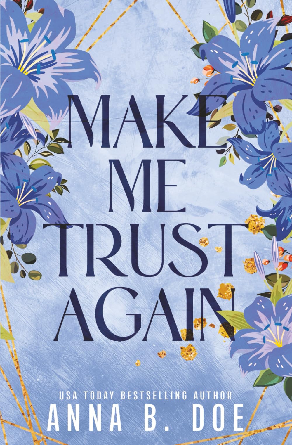 Make Me Trust Again: Special edition (Bluebonnet Creek)