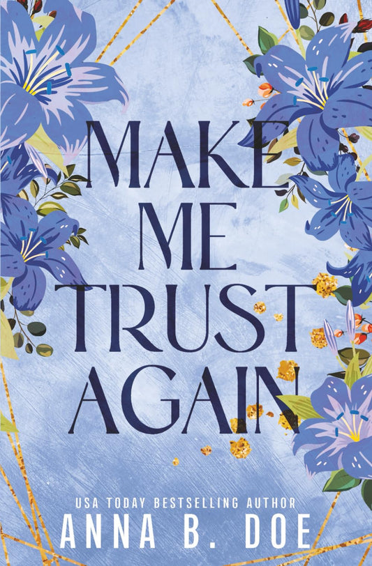 Make Me Trust Again: Special edition (Bluebonnet Creek)