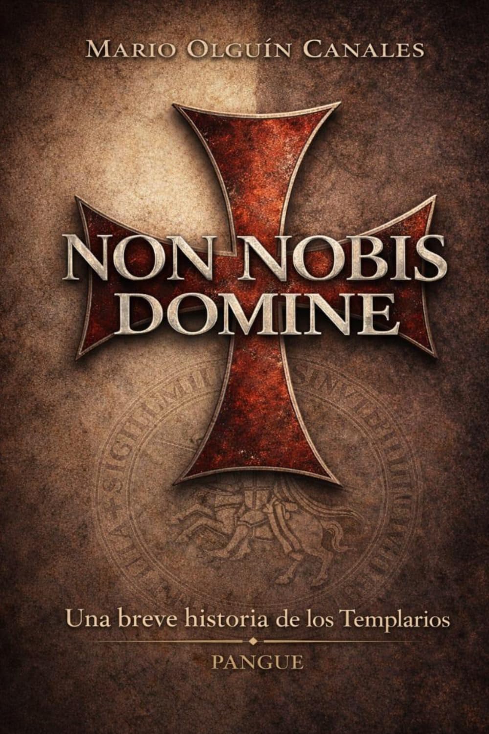 Non Nobis Domine: Una Breve Historia de los Templarios (Spanish Edition)