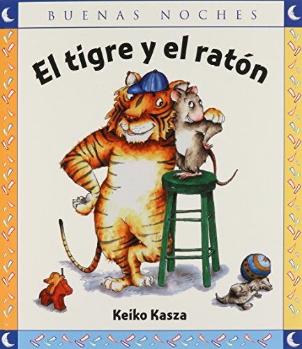 El tigre y el raton / The tiger and the mouse (Spanish Edition)