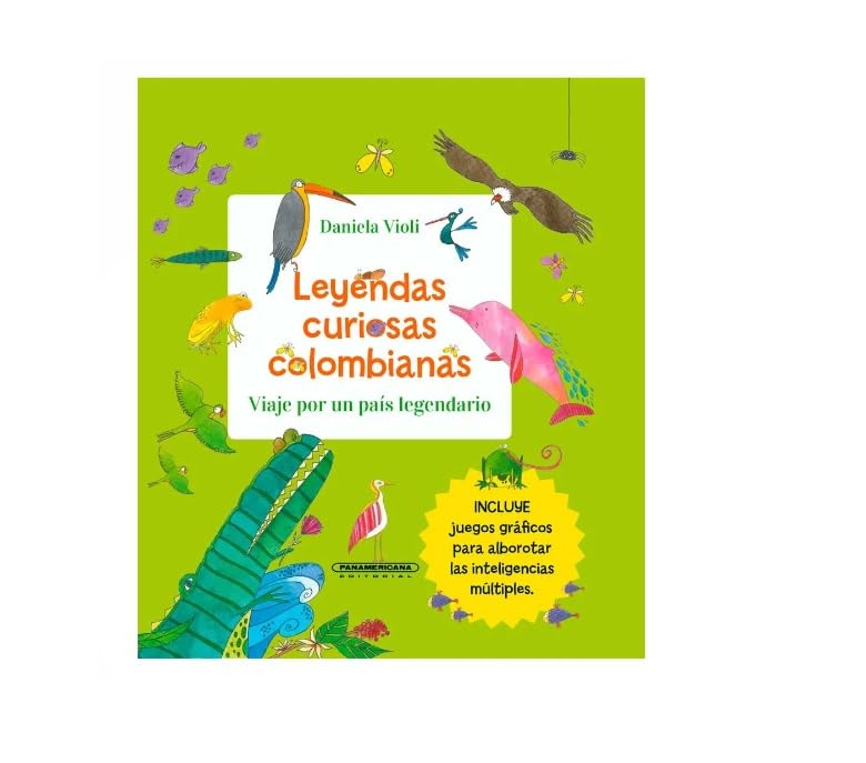 Leyendas curiosas Colombianas (Spanish Edition) Daniela Violi Editorial Panamericana Colombia Hardcover ISBN 9789583060229