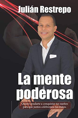 La mente poderosa (Spanish Edition)