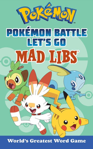 Pokémon Battle Let's Go Mad Libs World's Greatest Word Game