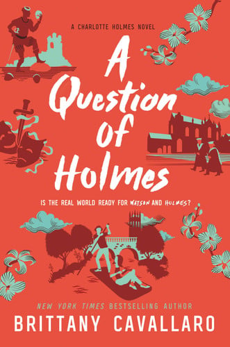 A question of Holmes: a Charlotte Holmes novel