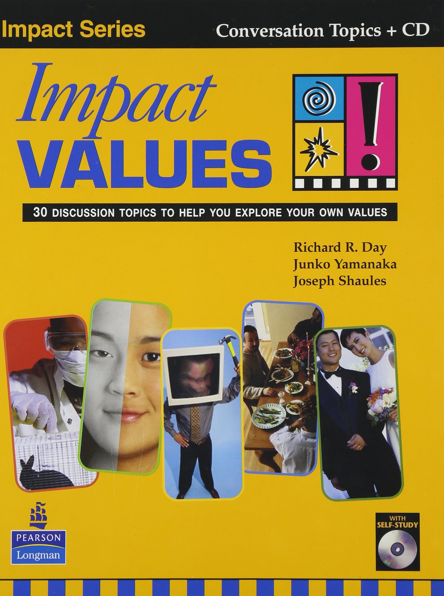 Impact Values! 30 Discussion Topics to Help You Explore Your Own Values (Student Book with Self-Study Audio CD)