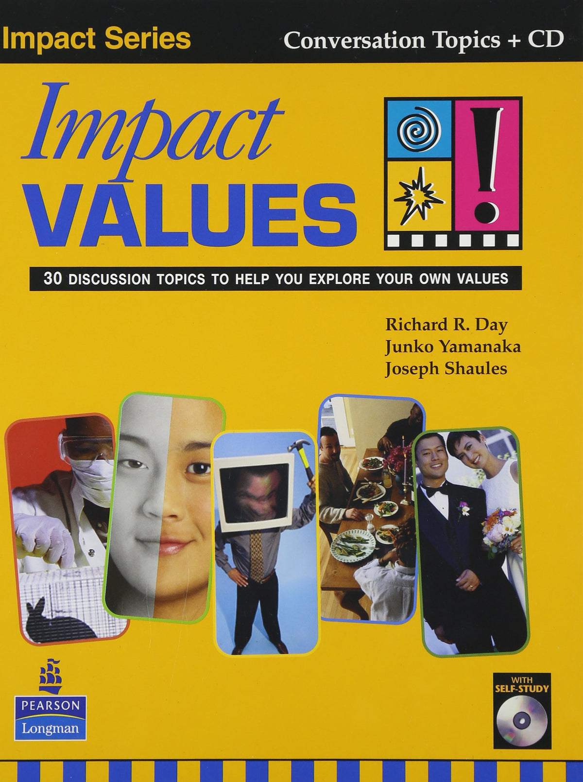 Impact Values! 30 Discussion Topics to Help You Explore Your Own Values (Student Book with Self-Study Audio CD)