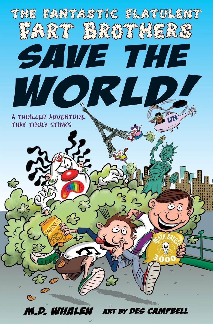 The Fantastic Flatulent Fart Brothers Save the World!: A Comedy Thriller Adventure that Truly Stinks (Humorous action book for preteen kids age 9-12); ... Flatulent Fart Brothers; Us Edition) - 4375