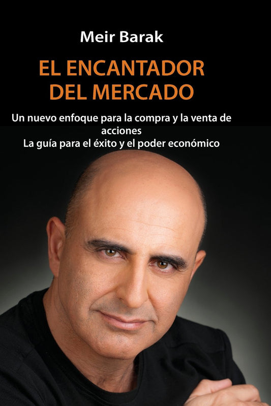 Tu Mentor En El Mercado: Un nuevo enfoque para la compra y la venta de acciones La guia para el exito y el poder economico (Spanish Edition)