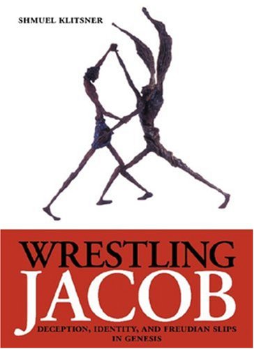 Wrestling Jacob: Deception, Identity, and Freudian Slips in Genesis - 1341