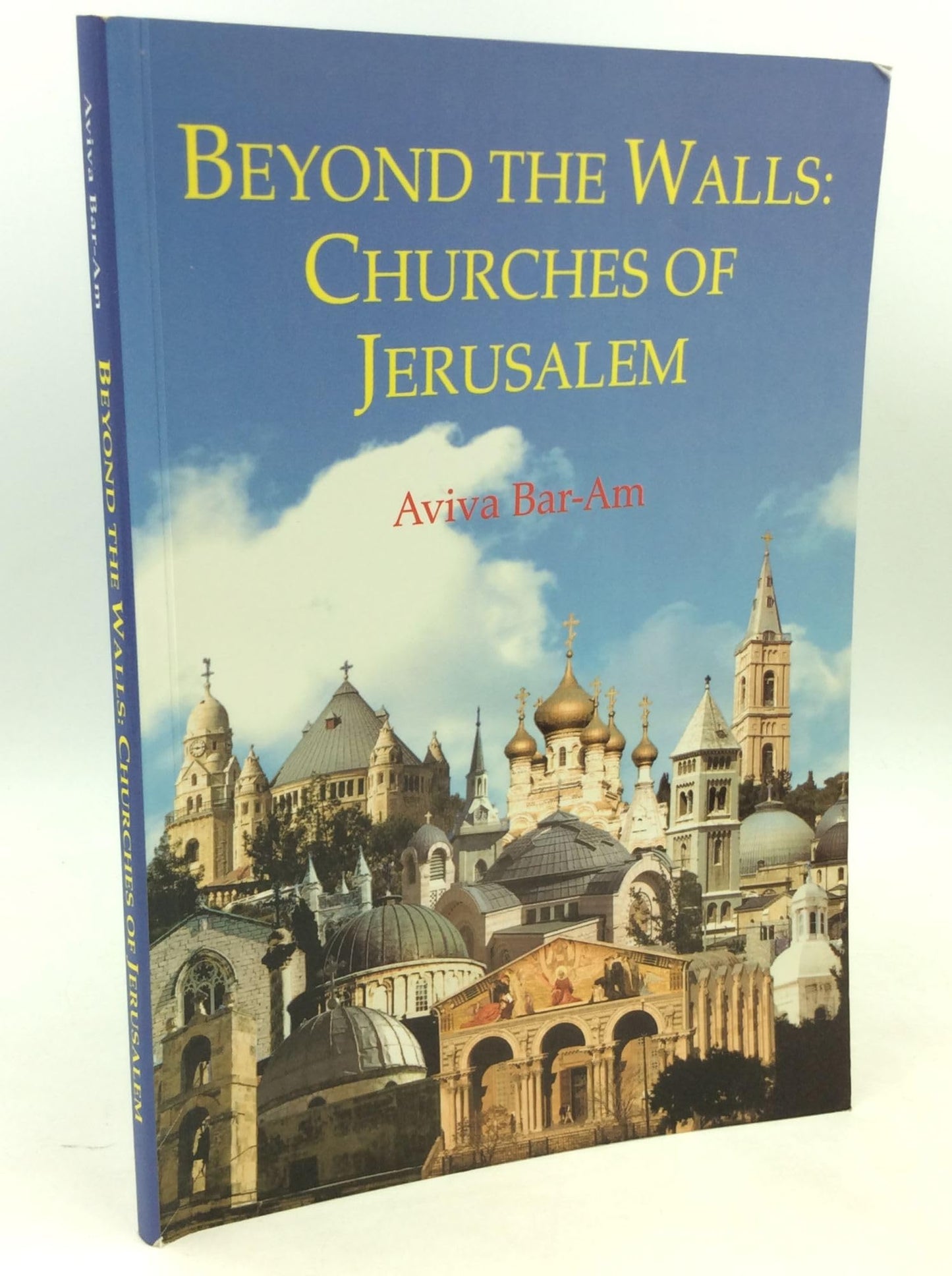 Beyond the Walls: Churches of Jerusalem