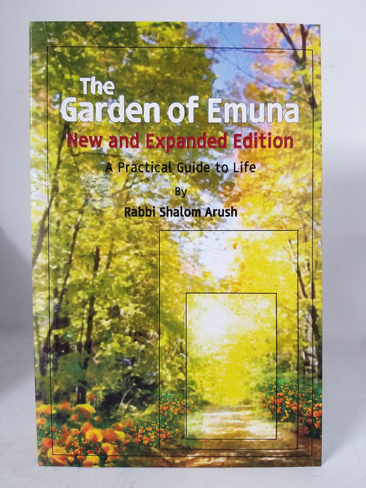 The Garden of Emuna New and Expanded Edition: A Practical Guide to Life - 1203
