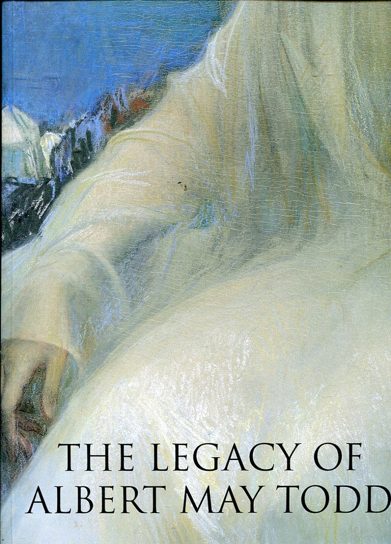 The Legacy of Albert May Todd