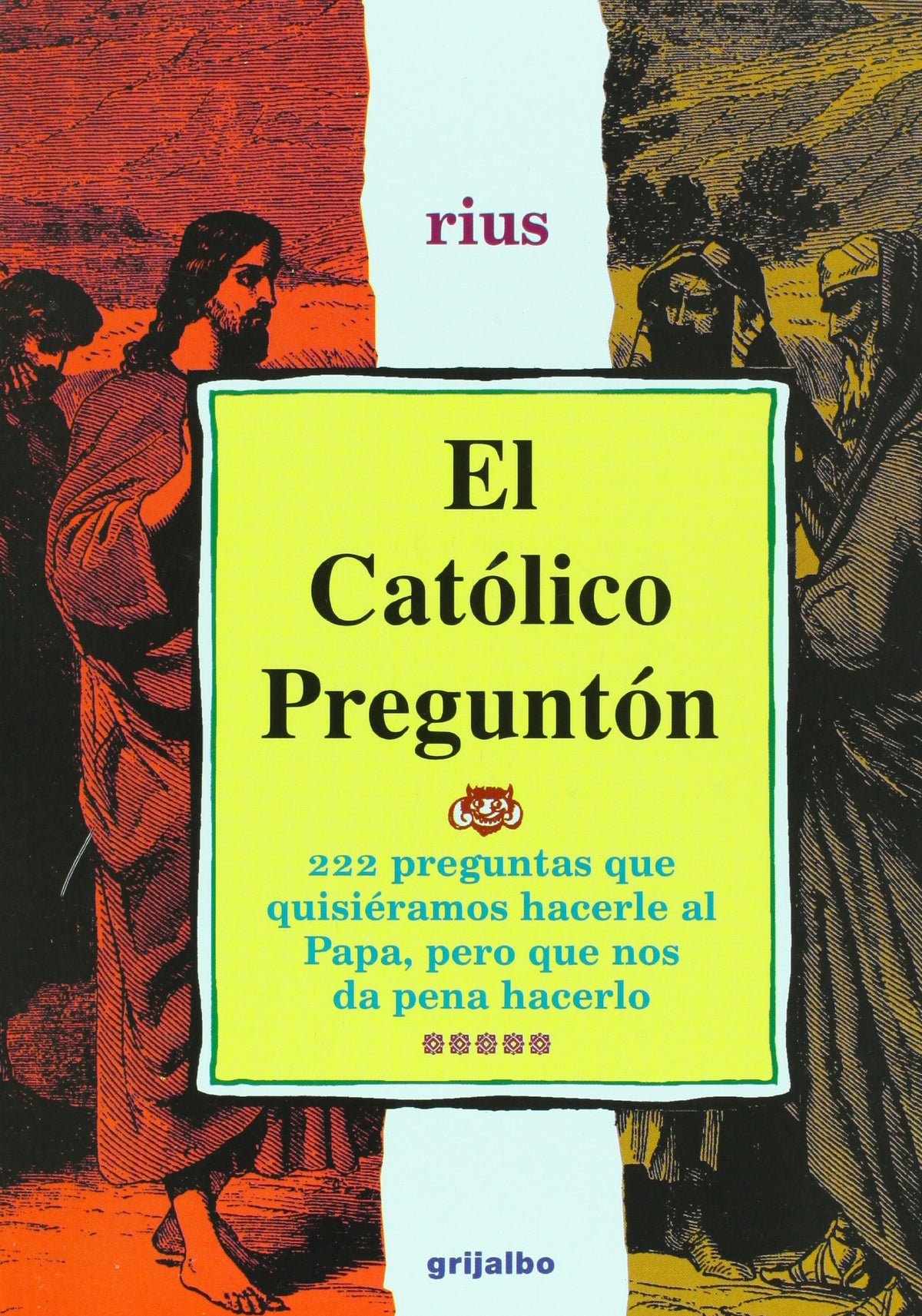 El catolico pregunton/ The inquisitive Catholic (Spanish Edition)