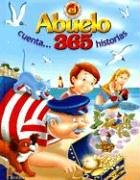 El abuelo cuenta 365 historias/ Grandfather tells me 365 Stories (Spanish Edition)