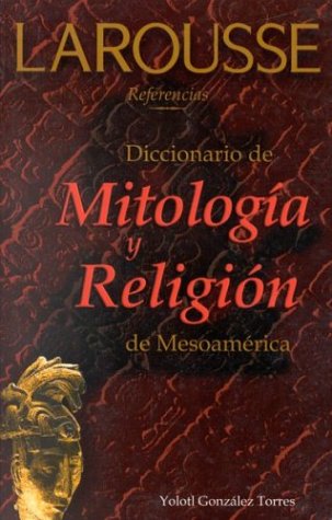 Dicc de Mitologia y Religion de Mesoam. 1910 - 1852
