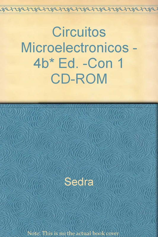Circuitos microelectrónicos 4a edición. Con CD-ROM incluido (Spanish Edition) - 6320