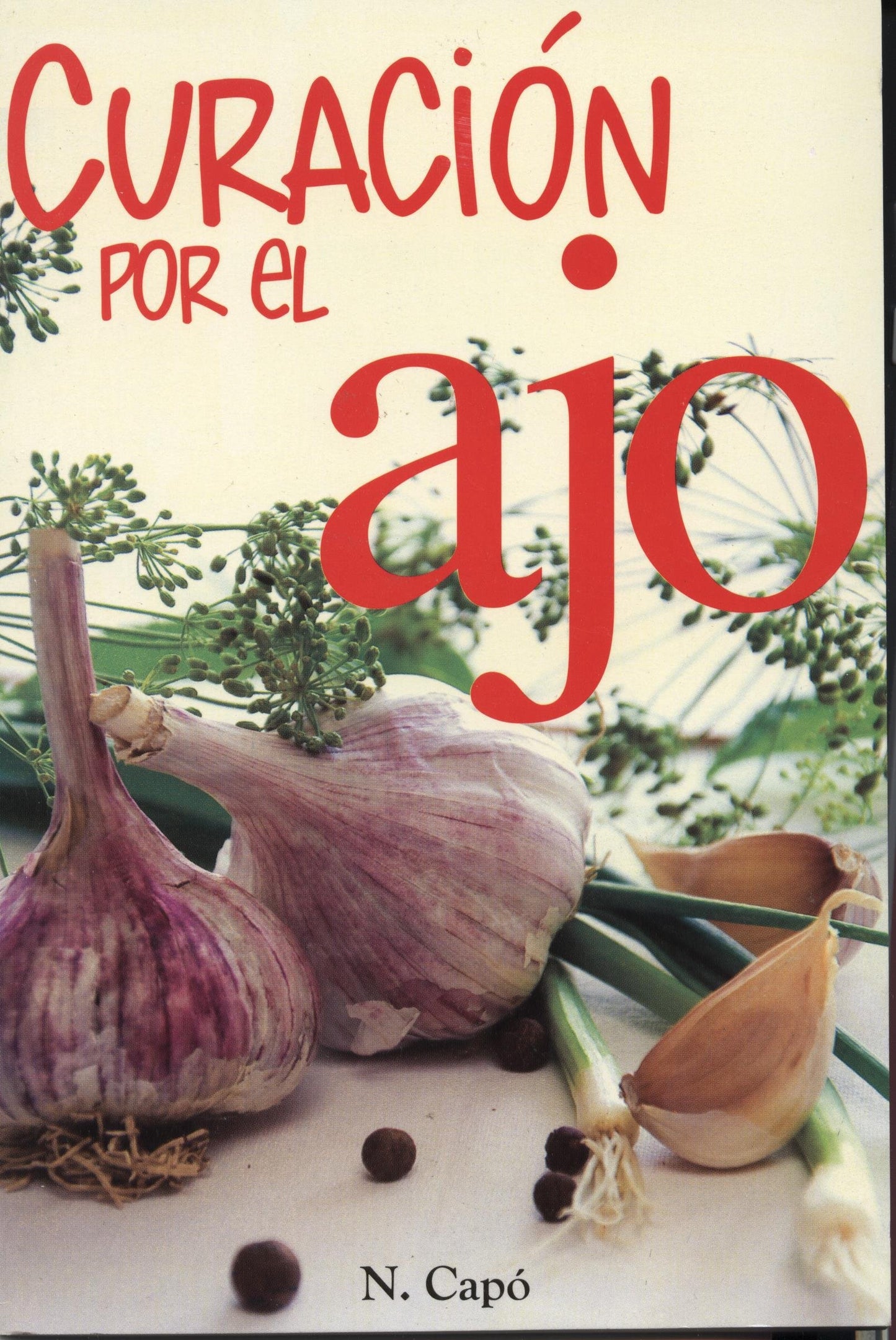 Curacion Por El Ajo (RTM Ediciones) (Spanish Edition)