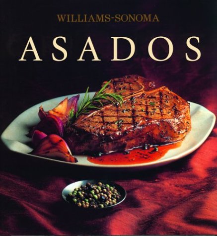 Asados: Grilling, Spanish-Language Edition (Coleccion Williams-Sonoma) (Spanish Edition)