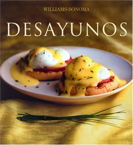 Desayunos: Breakfast, Spanish-Language Edition (Coleccion Williams-Sonoma) (Spanish Edition)