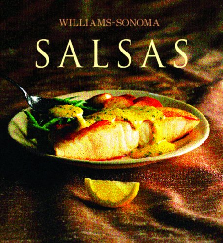 Salsas: Sauce, Spanish-Language Edition (Coleccion Williams-Sonoma) (Spanish Edition)
