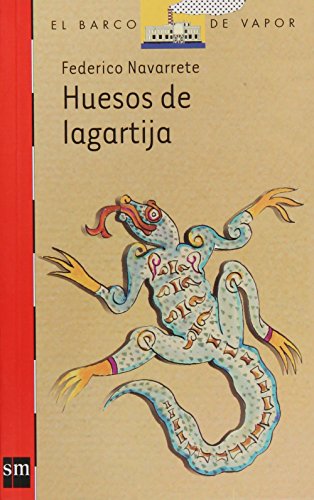 Huesos de lagartija / Lizard Bones (El barco de vapor: Serie roja / The Steamboat: Red Series) (Spanish Edition)