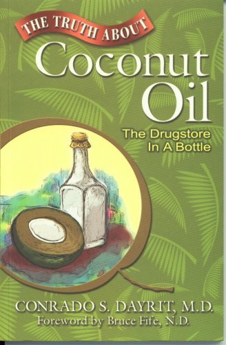 The Truth About Coconut Oil: The Drugstore in a Bottle