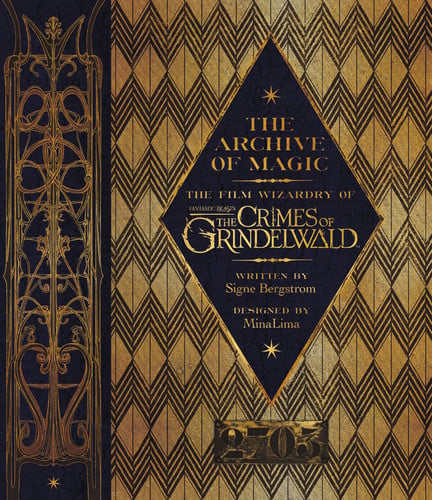 The archive of magic: the film wizardry of Fantastic beasts: the crimes of Grindelwald