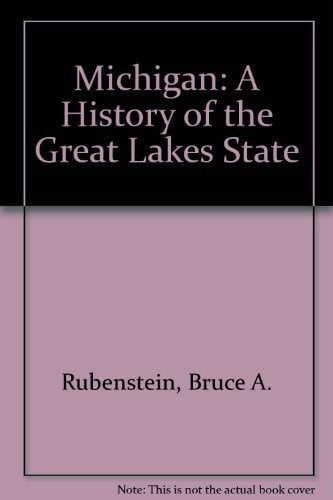 Michigan: a history of the Great Lakes state