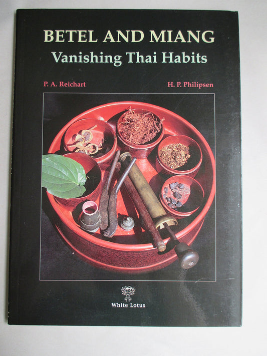 Betel and Miang. Vanishing Thai Habits