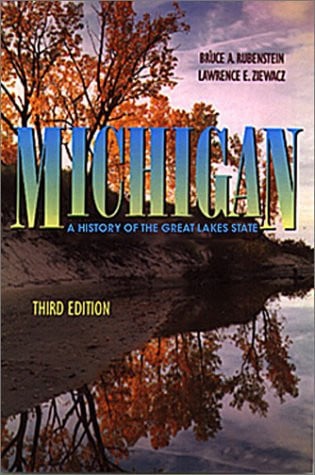 Michigan: a history of the Great Lakes state