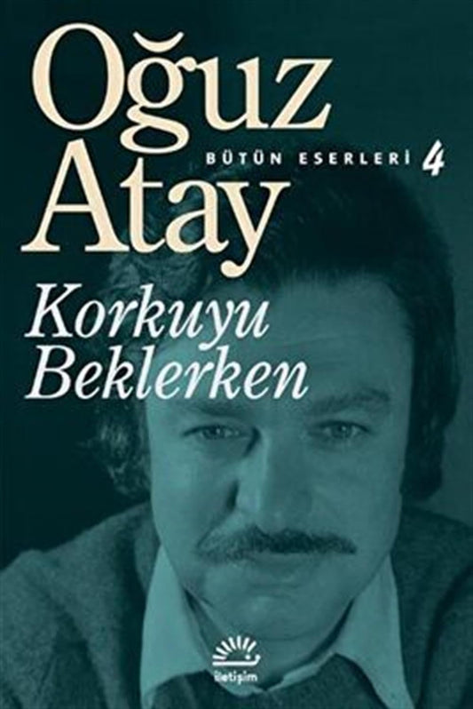 Korkuyu Beklerken - Butun Eserleri 4