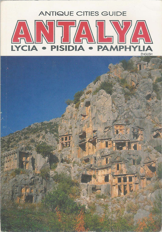 Antalya: Lycia, Pisidia, Pamphylia (Antique Cities Guide series) - 5380
