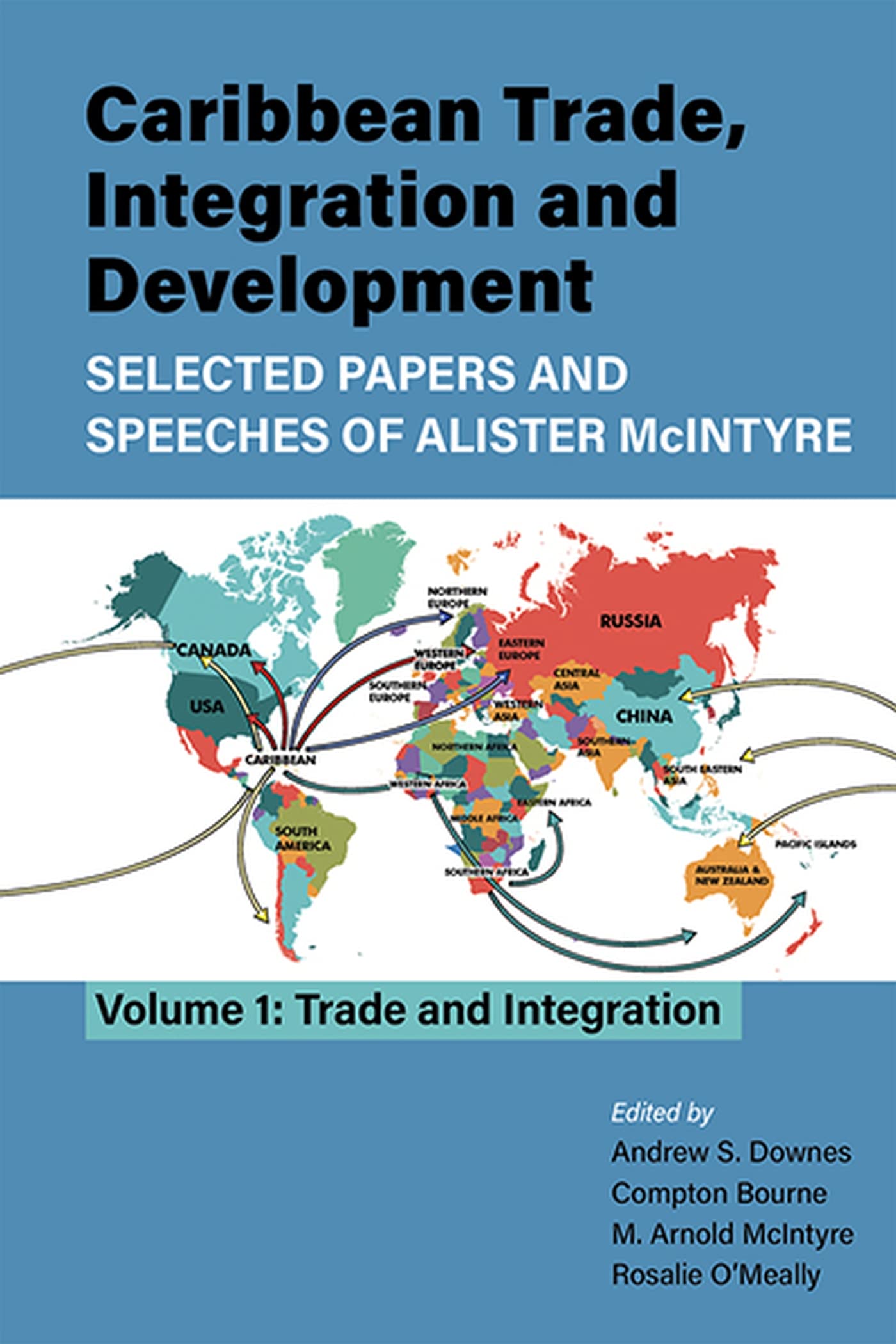 Caribbean Trade, Integration and Development - Selected Papers and Speeches of Alister McIntyre (Vol. 1): Trade and Integration