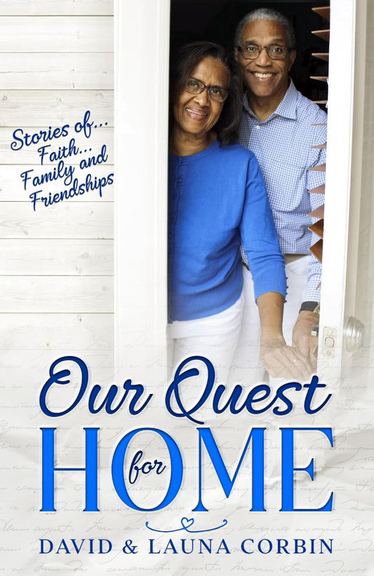 Our Quest for Home: Stories of Faith, Family and Friendships