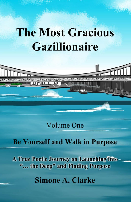 The Most Gracious Gazillionaire: Be Yourself and Walk in Purpose - 7098