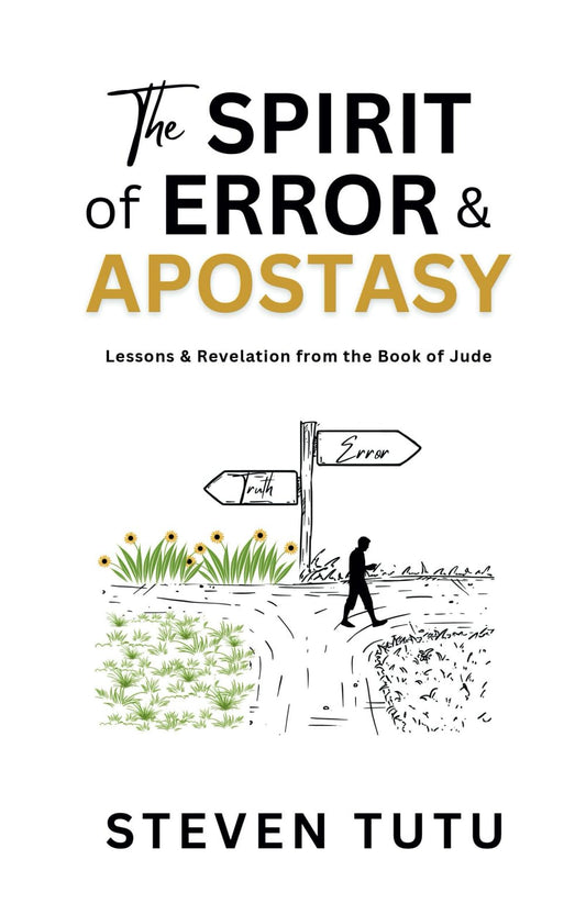 The Spirit of Error & Apostasy: Lessons & Revelation from the Book of Jude - 6877