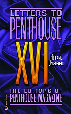 Letters to Penthouse XVI: Hot and Uncensored (Penthouse Adventures, 16)