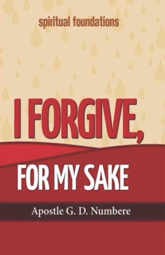 I Forgive, For My Sake (Spiritual Foundations)