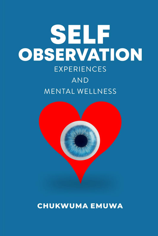 SELF OBSERVATION: EXPERIENCES AND MENTAL WELLNESS