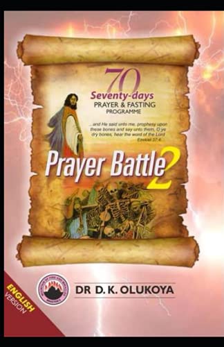 70 Seventy Days Prayer and Fasting Programme 2021 Edition: Prayer Battle 2