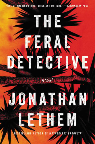 The feral detective: a novel